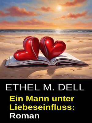 cover image of Ein Mann unter Liebeseinfluss